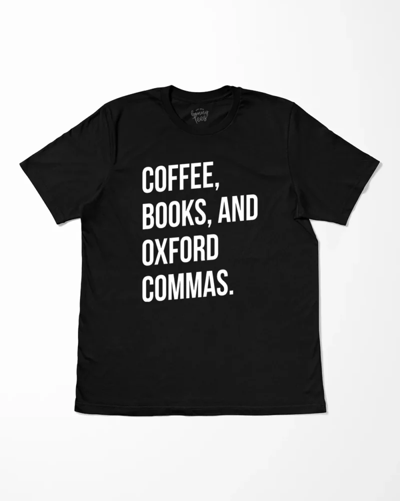 Coffee Books And Oxford Commas T-Shirt