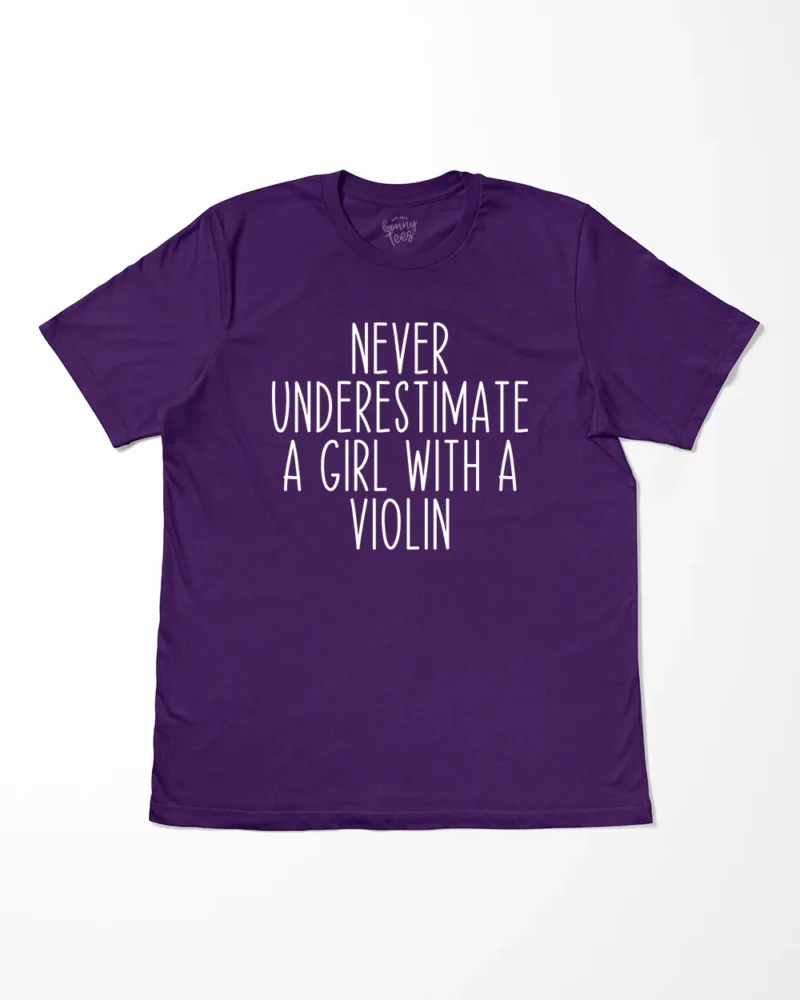 Never Underestimate A Girl With A Violin T-Shirt