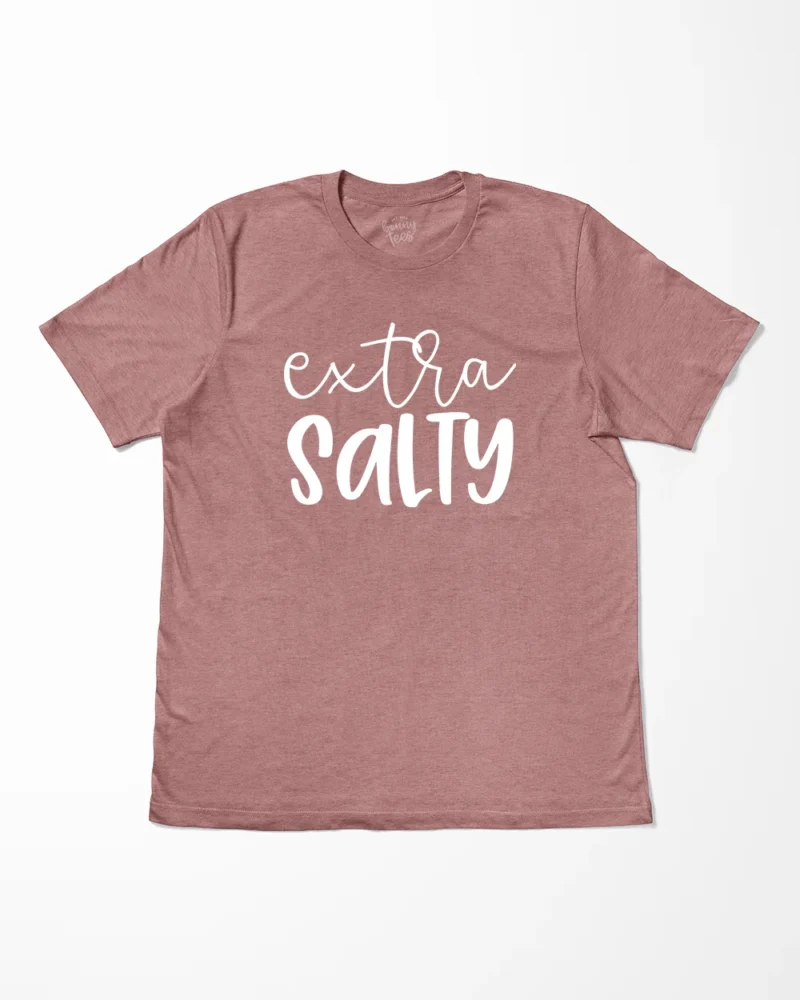 Extra Salty T-Shirt