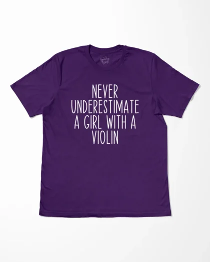 Never Underestimate A Girl With A Violin T-Shirt