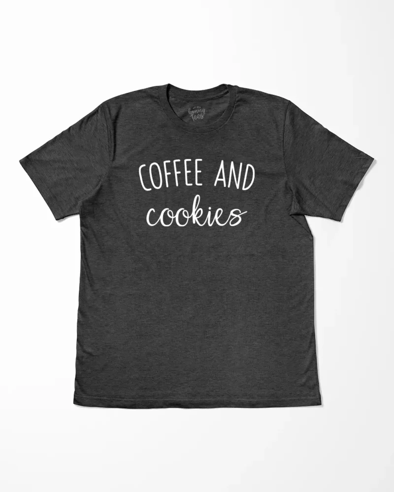 Coffee And Cookies T-Shirt