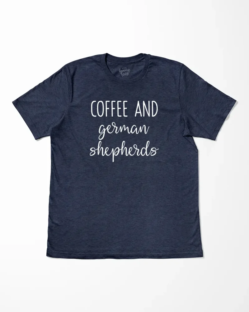 Coffee And German Shepherds T-Shirt