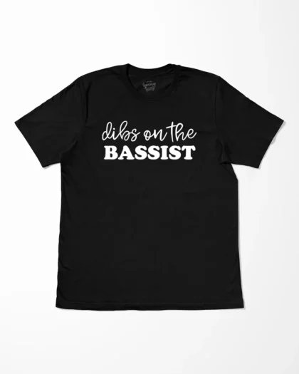 Dibs On The Bassist T-Shirt