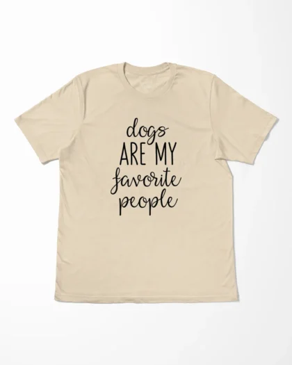 Dogs Are My Favorite People T-Shirt