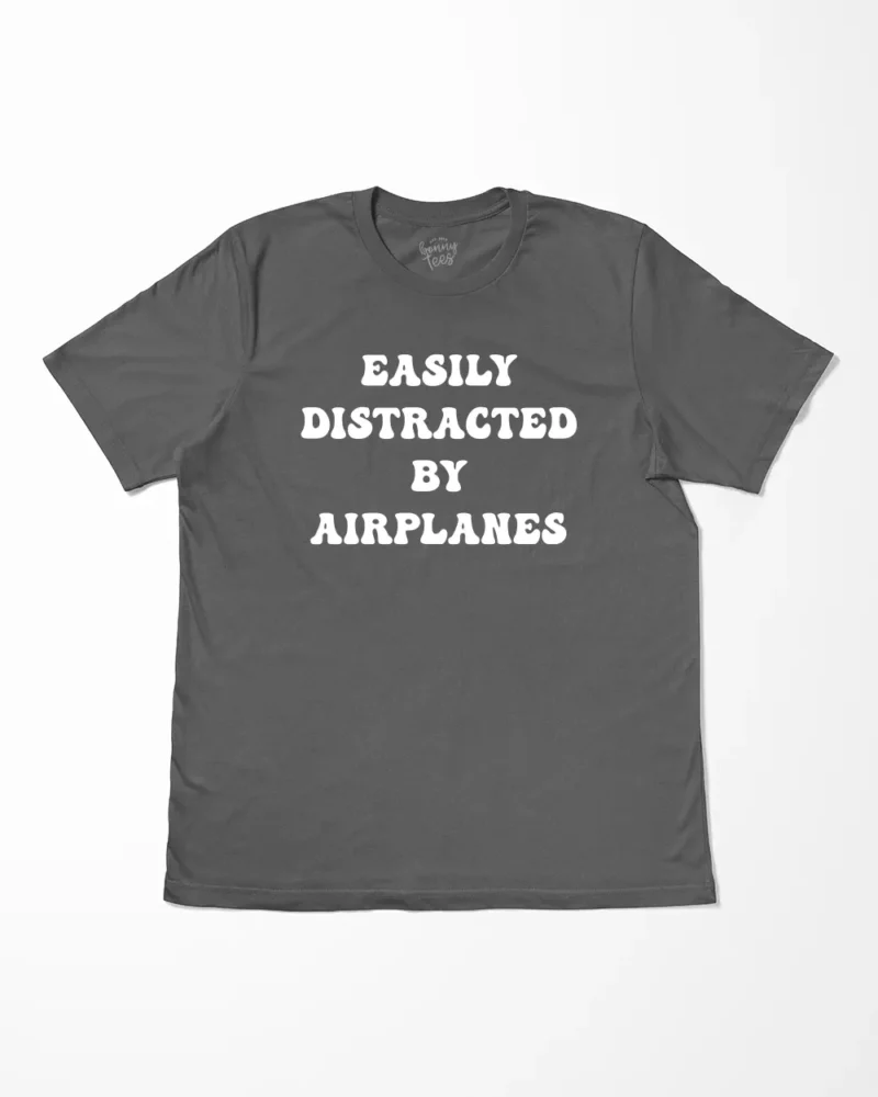 Easily Distracted By Airplanes T-Shirt