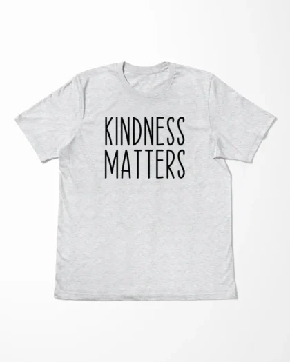 Kindness Matters T-Shirt