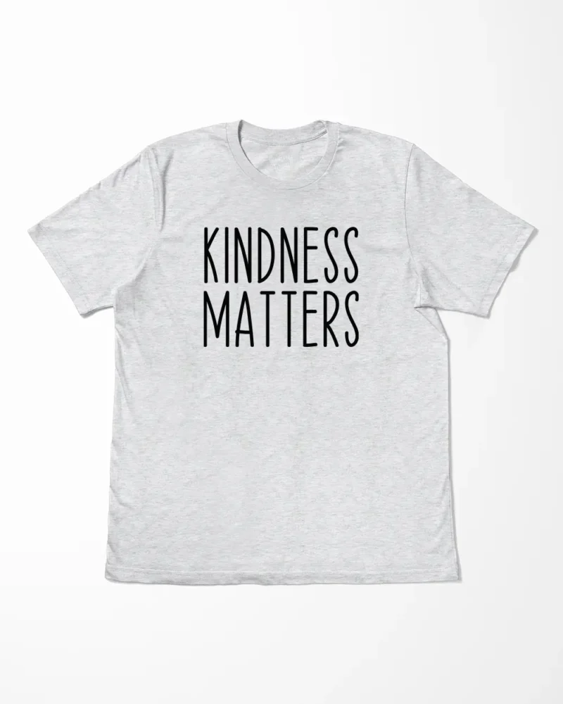 Kindness Matters T-Shirt