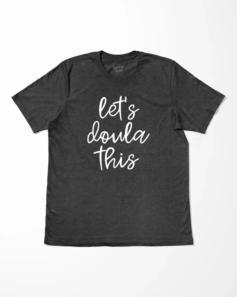 Let's Doula This Midwife T-Shirt