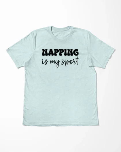 Napping Is My Sport T-Shirt