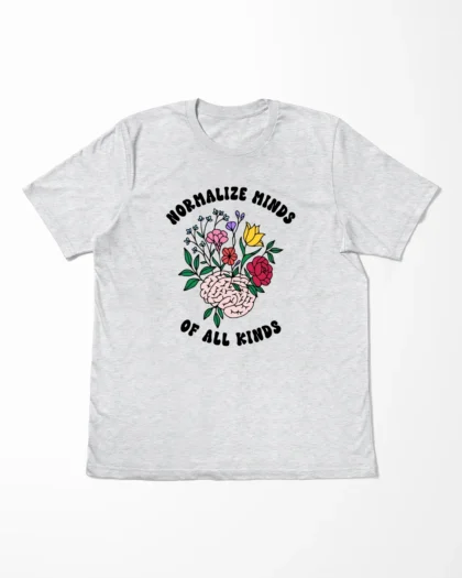 Normalize Minds Of All Kinds T-Shirt