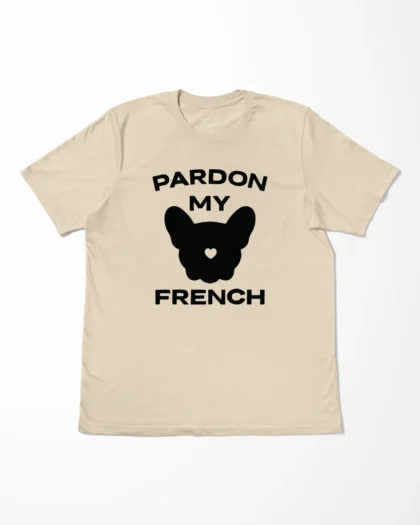 Pardon My French T-Shirt