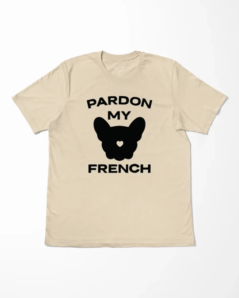 Pardon My French T-Shirt