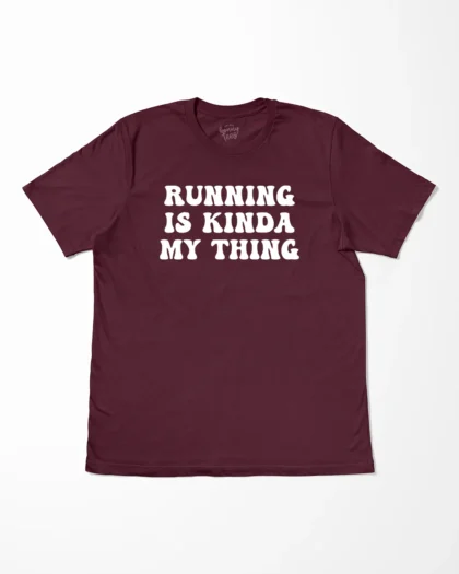 Running Is Kinda My Thing T-Shirt