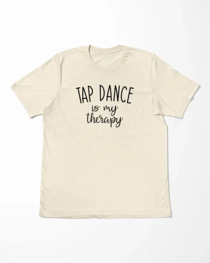 Tap Dance Is My Therapy T-Shirt