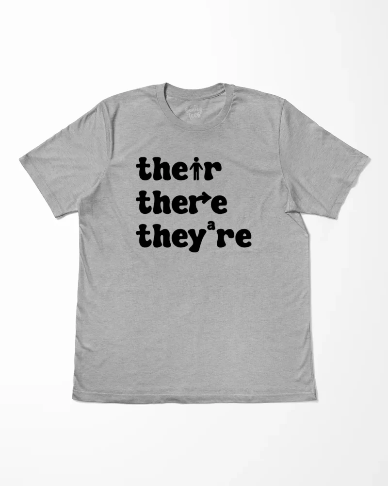 Their There They're Grammar T-Shirt