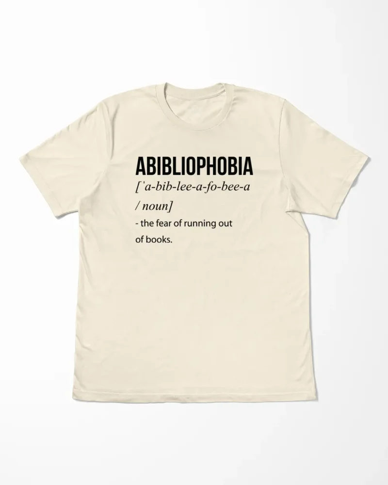 Abibliophobia Definition T-Shirt