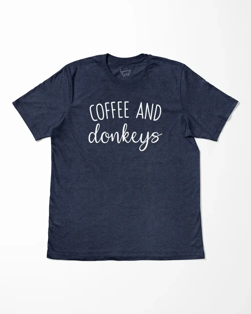 Coffee And Donkeys T-Shirt