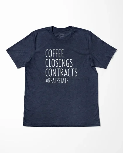 Coffee Closings Contracts Real Estate T-Shirt