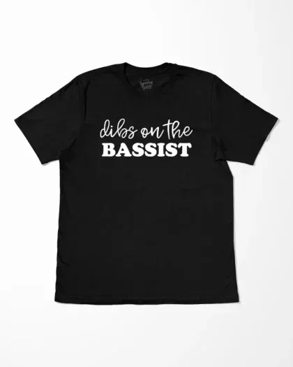 Dibs On The Bassist T-Shirt