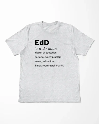 EdD Doctor Of Education Definition T-Shirt