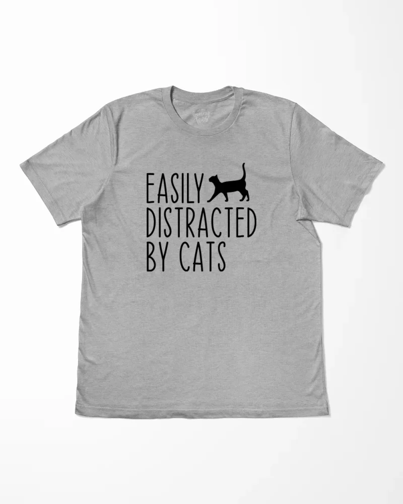 Easily Distracted By Cats T-Shirt.