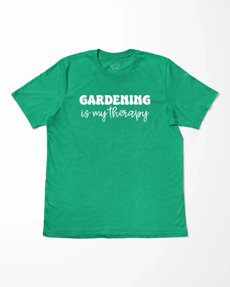 Gardening Is My Therapy T-Shirt