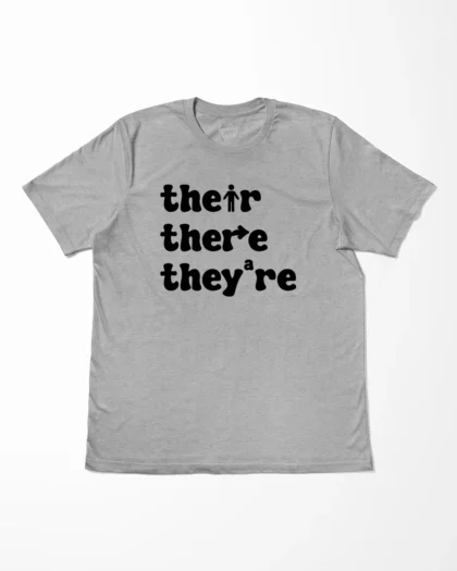 Their There They're Grammar T-Shirt