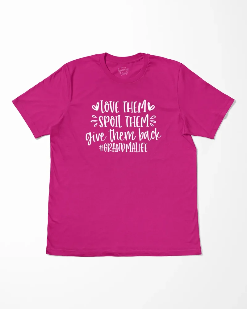 Love Them Spoil Them Give Them Back Grandmalife T-Shirt